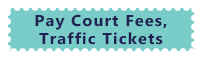 Pay Court Fees and Traffic Tickets